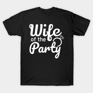 Bachelorette Party Wedding Team Wife Of The T-Shirt